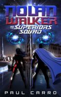 Nolan Walker and the Superiors Squad 0692196153 Book Cover