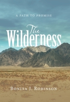 The Wilderness: A Path to Promise 1664278591 Book Cover