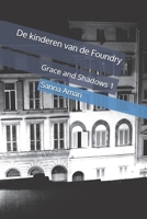 De kinderen van de Foundry: Grace and Shadows 1 (Grace and Shadows (nl)) (Dutch Edition) B0FB82HYH9 Book Cover