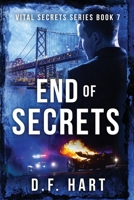 End of Secrets: Vital Secrets, Book Seven - LARGE PRINT 1952008336 Book Cover