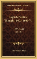 English Political Thought, 1603-1660 V1: 1603-1644 1104740583 Book Cover