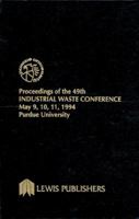 Proceedings of the 49th Industrial Waste Conference Purdue University, May 1994 1566701325 Book Cover