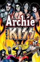 Archie Meets KISS 1936975041 Book Cover