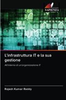 L'infrastruttura IT e la sua gestione: All'interno di un'organizzazione IT 6202765755 Book Cover