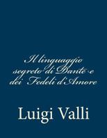 Il Linguaggio Segreto Di Dante E Dei > 1482797291 Book Cover