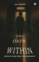 THE OATH WITHIN: Reflections from the Residency B0GC42TQTY Book Cover