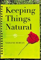 Keeping Things Natural 148364796X Book Cover