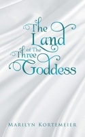 The Land of the Three Goddess 1728364116 Book Cover