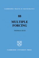 Multiple Forcing (Cambridge Tracts in Mathematics) 0521063841 Book Cover