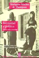 Intimidad y política: Diario, cartas y recuerdos 9871156014 Book Cover