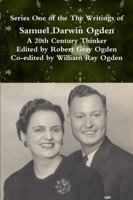 The Writings of Samuel Darwin Ogden 1387935186 Book Cover