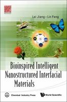 Bioinspired Intelligent Nanostructured Interfacial Materials 9814280313 Book Cover