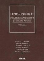 Criminal Procedure: Cases, Problems and Exercises: Investigative Processes 0314279431 Book Cover