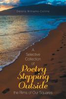 A Selective Collection of Poetry Stepping Outside the Rims of Our Squares 1543478794 Book Cover