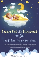 CUENTOS DE BUENAS NOCHES Y MEDITACIÓN PARA NIÑOS: UNA COLECCIÓN DE HISTORIAS DE MEDITACIÓN, FABULAS Y CUENTOS PARA AYUDAR A LOS NIÑOS A DORMIR ... DINOSAURIOS Y UNICORNIOS (Spanish Edition) B08B7H3NPD Book Cover