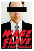 Wage Slave 1500683450 Book Cover