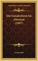 Die Sozialreform Im Altertum (Classic Reprint) 1144803969 Book Cover
