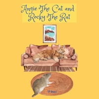 Angie The Cat and Rocky The Rat: Rhyming Story for Kids 4 - 6 years old B09VHCLCDN Book Cover