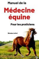 Manuel de la m�decine �quine pour les praticiens 1096841371 Book Cover