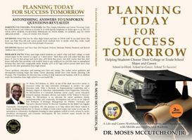 Planning Today for Success Tomorrow 2nd Edition: Helping Students Choose a College or Trade School Major and Career 1964266068 Book Cover