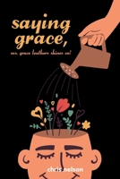 Saying Grace: Ms. Grace Leathers Shines On! 1669875911 Book Cover