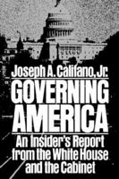 Governing America: An Insider's Report from the White House and the Cabinet 0671254286 Book Cover
