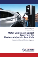 Metal Oxides as Support Materials for Electrocatalysts in Fuel Cells 6205502151 Book Cover