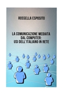 La comunicazione mediata dal computer: usi dell'italiano in rete (Italian Edition) B0882HYHXJ Book Cover