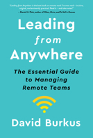 Leading from Anywhere: Unlock the Power and Performance of Remote Teams 0358533279 Book Cover