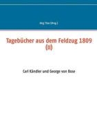 Tagebücher aus dem Feldzug 1809 (II): Carl Kändler und George von Bose 3748150040 Book Cover