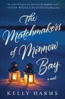 The Matchmakers of Minnow Bay 1250070619 Book Cover