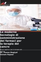Le moderne tecnologie di somministrazione dei farmaci per la terapia del cancro: Nuovi approcci per la terapia del cancro (Italian Edition) B0CK3VFXV1 Book Cover