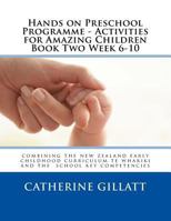 Hands on Preschool Programme -Activities for Amazing Children Book Two Week 6-10 1530697727 Book Cover
