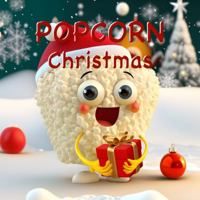 POPCORN Christmas: Coloring Book (POPCORN's Alive!) B0DQLLDJF2 Book Cover