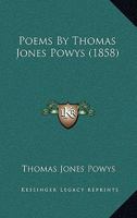 Poems By Thomas Jones Powys 1120677726 Book Cover