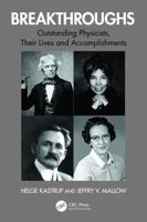 Breakthroughs : Outstanding Physicists, Their Lives and Accomplishments 1032914033 Book Cover