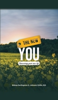 The New You: Discovering Your New Life 1662820011 Book Cover