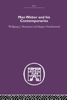 Max Weber And His Contemporaries 0415607817 Book Cover
