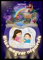 Ritka magyar népmesék - 13 népmese (Hungarian Edition) 6156065261 Book Cover