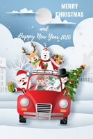 Merry Christmas and Happy New Year 2020: Christmas and New Year gift in blank line journal , notebook for kids , best friends , lover , family , buddy ... Claus car with snowman reindeer and kids 1675676526 Book Cover