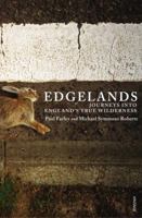 Edgelands: Journeys into England's True Wilderness 0099539772 Book Cover