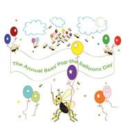 The Annual Bees' Pop The Balloons Day 1523864907 Book Cover