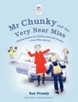 Mr Chunky and the Very Near Miss 1844019489 Book Cover