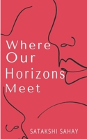 Where Our Horizons Meet 9354461883 Book Cover