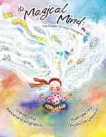 The Magical Mind: The Power of Your Thoughts B08BDT96XG Book Cover
