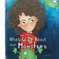 What To Do About Your Monsters 1952112109 Book Cover