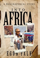 Into Africa: A biographical story 1954938101 Book Cover