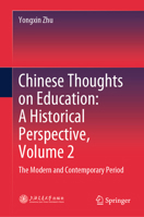 Chinese Thoughts on Education: A Historical Perspective, Volume 2: The Modern and Contemporary Period 9819515025 Book Cover