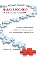 Hapax Legomena in Biblical Hebrew: A Study of the Phenomenon and Its Treatment since Antiquity with Special Reference to Verbal Forms (Society of Biblical Literature: Dissertation) 1498284302 Book Cover