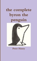 the complete byron the penguin 1471081257 Book Cover